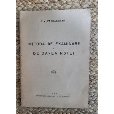 METODA DE EXAMINARE SI DE DAREA NOTEI-I.V.PATRASCANU