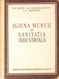 IGIENA MUNCII SI SANITATIA INDUSTRIALA-R.G. LEITES, B.I. MARTINCOVSCHI, L.C. HOTIANOV-277008