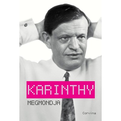 Karinthy megmondja - Kir&amp;aacute;ly Levente foto