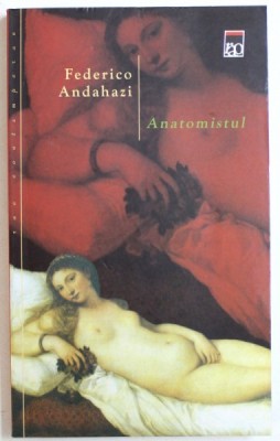 ANATOMISTUL de FEDERICO ANDAHAZI, 2003 foto