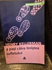 4 pasi catre linistea sufletului - Henry Kellerman foto