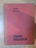 CHIMIE ORGANICA de BERAL , M. PAZAN , Bucuresti , 1969 * PREZINTA PETE