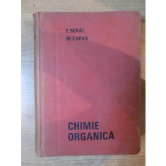 CHIMIE ORGANICA de BERAL , M. PAZAN , Bucuresti 1969 , PREZINTA SUBLINIERI