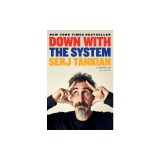 Down with the System: A Memoir (of Sorts)