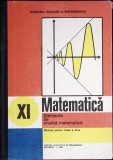 MATEMATICA. ELEMENTE DE ANALIZA MATEMATICA. MANUAL PENTRU CLASA A XI-A-GH. GUSSI, O. STANASILA, T. STOICA-352273