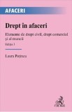 Drept in afaceri. Elemente de drept civil, drept comercial si al muncii Ed.3 - Laura Potincu