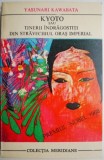 Kyoto sau Tinerii indragostiti din stravechiul oras imperial &ndash; Yasunari Kawabata