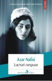 Lucruri nespuse - Azar Nafisi