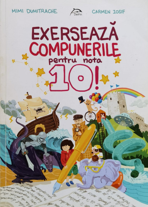 Exerseaza compunerile pentru nota 10!