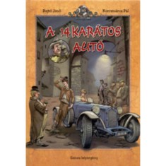 A 14 kar&aacute;tos aut&oacute; - Sz&iacute;nes k&eacute;preg&eacute;ny - Rejtő Jenő