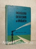Indiguiri, desecari si irigatii - Manual pentru scolile tehnice - S. Boeru