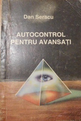 Autocontrol pentru avansati de Dan Seracu foto