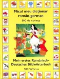 Cumpara ieftin Micul meu dictionar roman-german. 500 de cuvinte. Mein erstes Rumanisch-Deutsches Bildworterbuch. 500 Worter/***, Rao