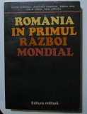 Ion M. Oprea (coord.) - Rom&acirc;nia &icirc;n Primul Război Mondial (1979)