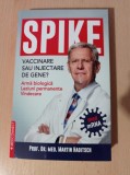 Spike. Vaccinare sau injectare de gene? - Martin Haditsch