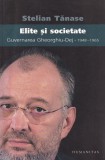 Stelian Tanase - Elite si societate. Guvernarea Gheorghiu-Dej - 1948-1965