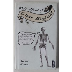 WHO &#039;S AFRAID OF CLEAR ENGLISH ? by DAVID ARSCOTT , 2015