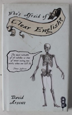 WHO &amp;#039;S AFRAID OF CLEAR ENGLISH ? by DAVID ARSCOTT , 2015 foto