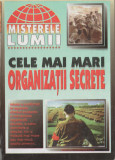 Cele mai mari organizatii secrete - Cele mai renumite societati moderne, 1999, Alta editura