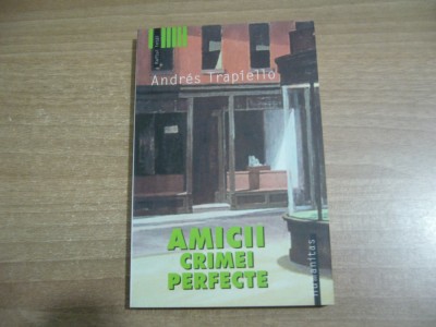 Andres Trapiello - Amicii crimei perfecte foto