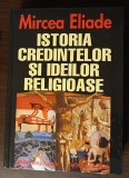 Mircea Eliade - Istoria Credintelor si ideilor religioase