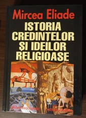 Mircea Eliade - Istoria Credintelor si ideilor religioase foto
