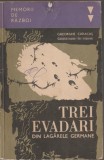 Gheorghe Caracas - Trei evadari din lagarele germane, 1968