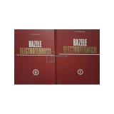 Pl. Andronescu - Bazele electrotehnicii, 2 vol. (semnata) (Editia: 1972)