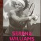 Serena Williams - Pe linie (Editia: 2014)