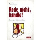 Rede nicht, handle !
