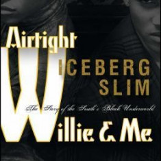 Airtight Willie & Me: The Story of the South's Black Underworld