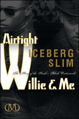 Airtight Willie &amp;amp; Me: The Story of the South&amp;#039;s Black Underworld foto