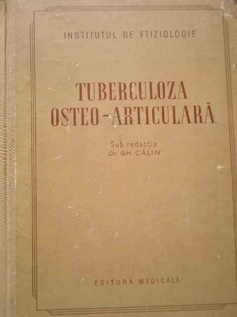 Tuberculoza Osteo-articulara - Sub Redactia Gh. Calin ,292147