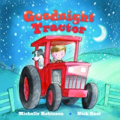 Goodnight Tractor: The Perfect Bedtime Book!