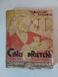 Cinci prieteni, Damian Stanoiu, Editura Socec &amp; Co, 1936, editia princeps
