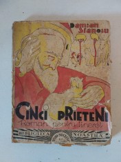 Cinci prieteni, Damian Stanoiu, Editura Socec &amp; Co, 1936, editia princeps