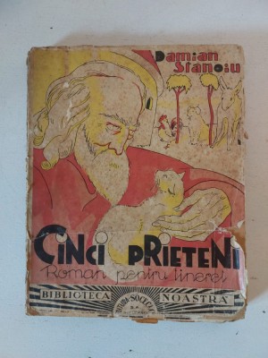 Cinci prieteni, Damian Stanoiu, Editura Socec &amp;amp; Co, 1936, editia princeps foto