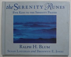 THE SERENITY RUNES , FIVE KEYS TO THE SERENITY PRAYER by RALPH H. BLUM ...