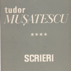AS - TUDOR MUSATESCU - SCRIERI, VOLUMUL IV