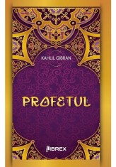 Profetul - Kahlil Gibran - Librex Publishing