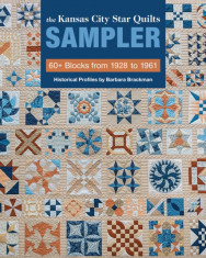 The Kansas City Star Quilts Sampler: 60+ Blocks from 1928-1961, Historical Profiles by Barbara Brackman foto