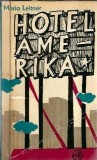 Carte Hotel Amerika - Maria Leitner, Editura Dietz Verlag, 1960, 238 Pagini, Literatura Clasica Romane Celebre