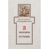 B&eacute;la kir&aacute;ly n&eacute;vtelen jegyzőj&eacute;nek k&ouml;nyve a magyarok tetteiről - Szab&oacute; K&aacute;roly