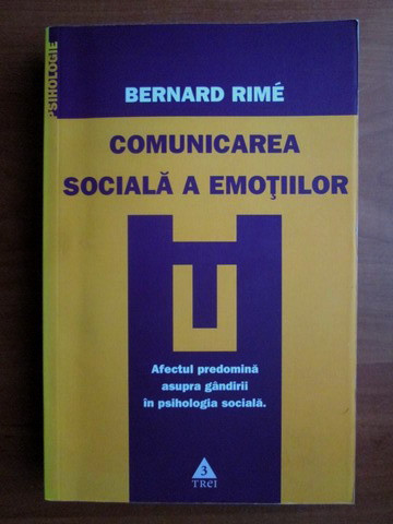 Bernard Rime - Comunicarea sociala a emotiilor