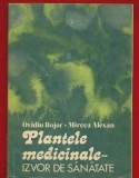 Ovidiu Bojor, Mircea Alexan, &bdquo;Plantele medicinale izvor de sanatate&rdquo; Editura Ceres, 1981