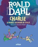 Charlie si Marele Ascensor de Sticla &ndash; Roald Dahl (format mic)