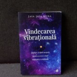 Vindecarea vibrationala - Jaya Jaya Myra