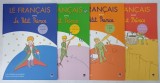 LE FRANCAIS AVEC LE PETITI PRINCE , texte DESPINA CALAVREZO , ilustratii NATALIA CONRAN , VOLUMELE I - IV , 2012