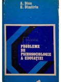 A. Dicu, E. Dimitriu - Probleme de psihosociologie a educatiei (Editia: 1973)