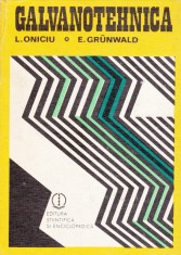 AS - L. ONICIU, E. GRUNWALD - GALVANOTEHNICA foto